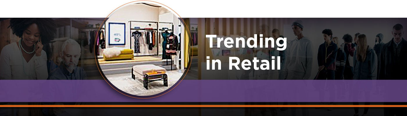 Trending Retail Industry Articles