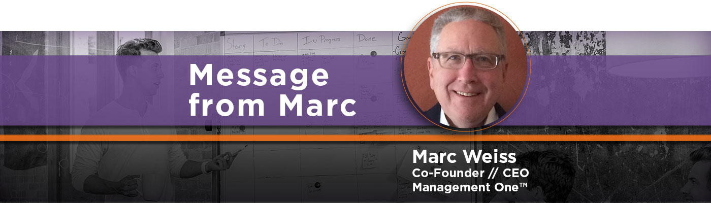 Message from Marc Weiss, CEO of Management One